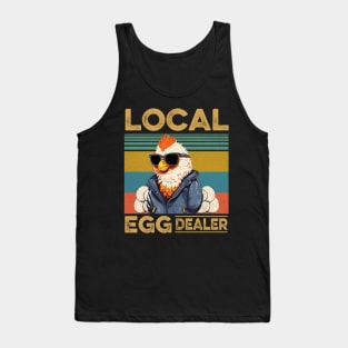 Local Egg Dealers Chicken Funny Local Egg Dealers Chicken Tank Top